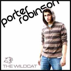 Porter Robinson - The Wildcat FLAC