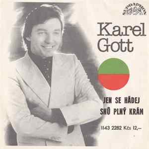 Karel Gott - Jen Se Hádej / Snů Plný Krám FLAC