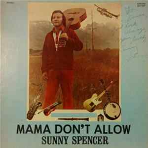 Sunny Spencer - Mama Don't Allow FLAC