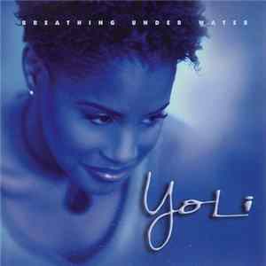 Yoli - Breathing Under Water FLAC