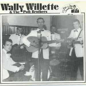 Wally Willette & The Polk Brothers - Wally Willette & The Polk Brothers FLAC