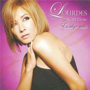 Lourdes Robles - Es Algo Más FLAC