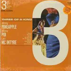 Lani McIntyre / Johnny Poi / Johnny Pineapple - Three Of A Kind (3 Top Stars Of Hawaiian Music) FLAC