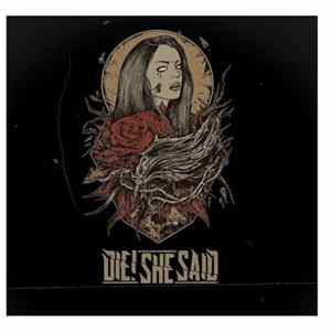 Die! She Said - Die! She Said FLAC