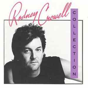 Rodney Crowell - The Rodney Crowell Collection FLAC
