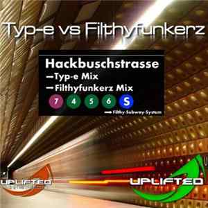 Typ-e Vs Filthyfunkerz - Hackbuschstrasse FLAC