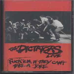 The Dictators - Fuck 'Em If They Can't Take A Joke FLAC