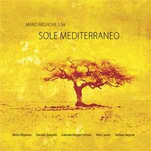 Mirko Mignone Quintet - Sole Mediterraneo FLAC