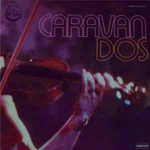 Caravan - Dos FLAC