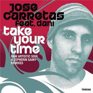 Jose Carretas Feat. Dani - Take Your Time (Zepherin Saint & Raw Artistic Soul Remixes) FLAC