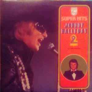 Johnny Hallyday - Super Hits "Le Penitencier" FLAC