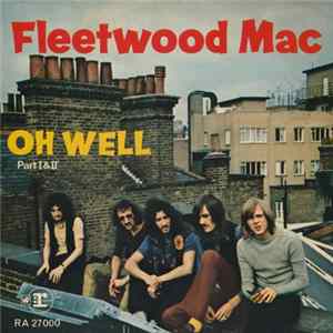 Fleetwood Mac - Oh Well (Part I & II) FLAC