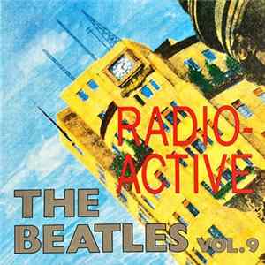 The Beatles - The Fab 4 - Radio Active Vol. 9 FLAC