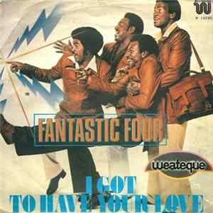 Fantastic Four - I Got To Have Your Love / Disco Pool Blues FLAC