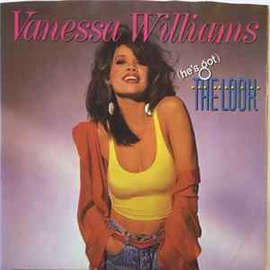 Vanessa Williams - (He's Got) The Look FLAC