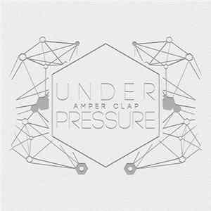 Amper Clap - Under Pressure FLAC