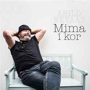 Arild Wetaas - Mima I Kor FLAC