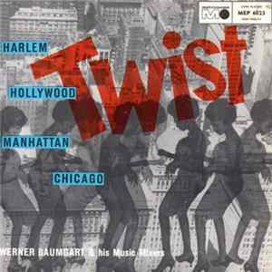 Werner Baumgart & His Music Mixers - TWIST FLAC