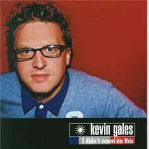 Kevin Gales - I Didn't Count On This FLAC