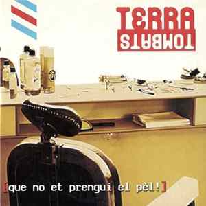 Terratombats - Que No Et Prengui El Pèl! FLAC