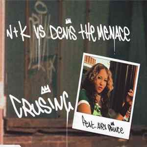 N+K Vs Denis The Menace Feat. Alex Prince - Cruising FLAC