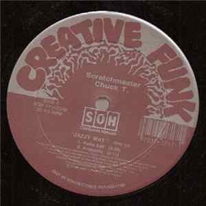 Scratchmaster Chuck T. - Jazzy Way FLAC