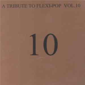 Various - A Tribute To Flexi-Pop Vol.10 FLAC