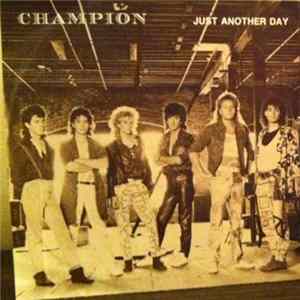 Champion - Just Another Day FLAC