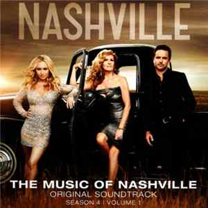 Nashville Cast - The Music Of Nashville: Original Soundtrack (Season 4 | Volume 1) FLAC