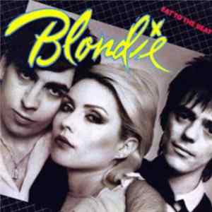 Blondie - Eat To The Beat FLAC