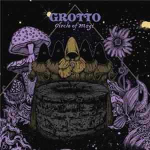 Grotto - Circle Of Magi FLAC