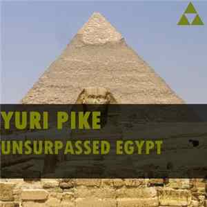 Yuri Pike - Unsurpassed Egypt FLAC