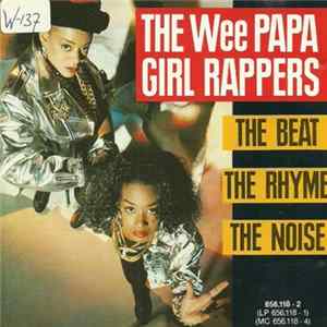 Wee Papa Girl Rappers - The Beat, The Rhyme, The Noise FLAC