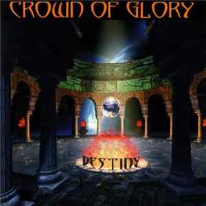 Crown Of Glory - Destiny FLAC