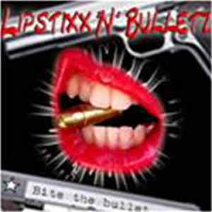 Lipstixx N Bulletz - Bite The Bullet FLAC