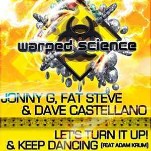 Jonny G, Fat Steve & Dave Castellano - Let's Turn It Up! & Keep Dancing FLAC