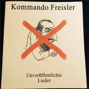 Kommando Freisler - Unveröffentlichte Lieder FLAC