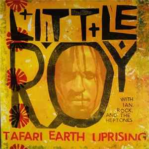 Little Roy - Tafari Earth Uprising FLAC