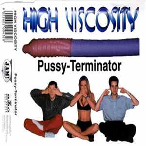 High Viscosity - Pussy-Terminator FLAC