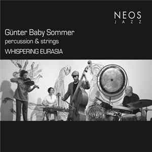 Günter Baby Sommer Percussion & Strings - Whispering Eurasia FLAC