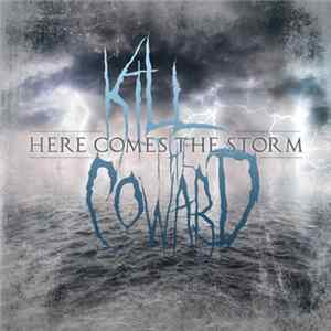 Kill The Coward - Here Comes The Storm FLAC
