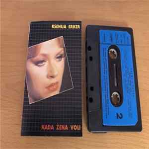 Ksenija Erker - Kada Žena Voli FLAC