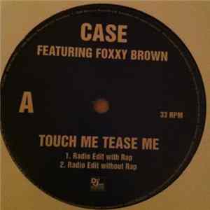 Case Featuring Foxxy Brown - Touch Me, Tease Me FLAC