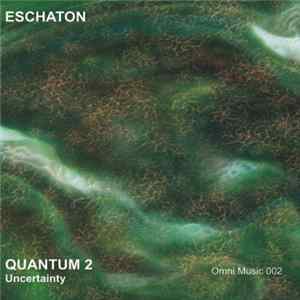 Eschaton - Quantum 2: Uncertainty FLAC