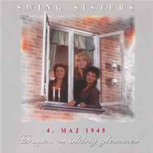 Swing Sisters - Dagen Vi Aldrig Glemmer - 4. Maj 1945 FLAC