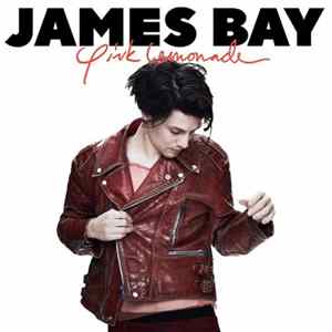 James Bay - Pink Lemonade FLAC