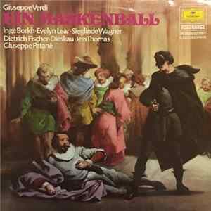 Giuseppe Verdi, Giuseppe Patanè, Inge Borkh, Dietrich Fischer-Dieskau, Evelyn Lear, Sieglinde Wagner, Jess Thomas - Ein Maskenball, Opernquerschnitt FLAC