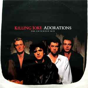 Killing Joke - Adorations (The Extended Mix) FLAC