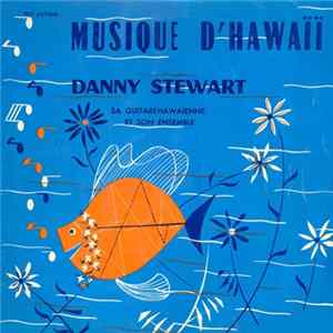 Danny Stewart - Musique d'Hawai FLAC