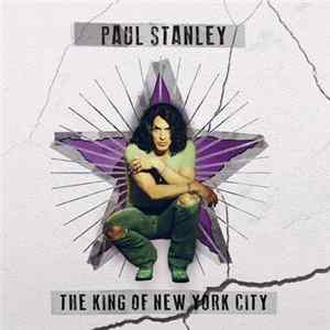 Paul Stanley - The King Of New York City FLAC